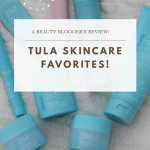 Orlando fashion and beauty blogger Emily of Fabulously Overdressed shares her favorite Tula Skincare products!